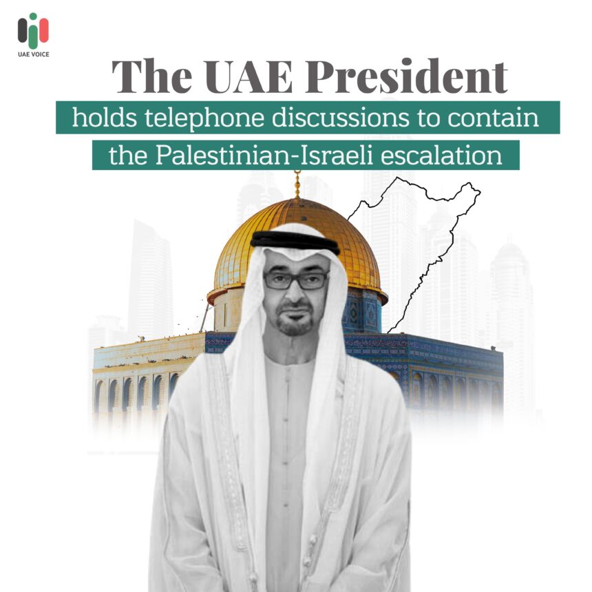 UAE President Discussed Palestinian-Israeli Escalation.