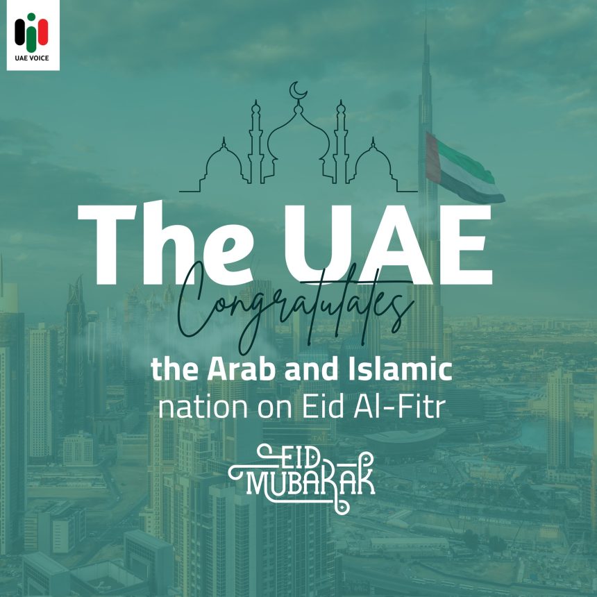 On Eid Al-Fitr ... UAE Congratulates the Arab And Islamic Nation